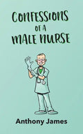Confessions of a Male Nurse - Paperback