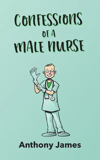 Confessions of a Male Nurse - Paperback