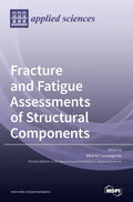 Fracture and Fatigue Assessments of Structural Components - Hardcover