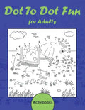 Dot To Dot Fun for Adults - Paperback