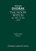The Noon Witch, Op.108 / B.196: Study score - Paperback