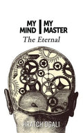 My Mind My Master: The Eternal - Paperback