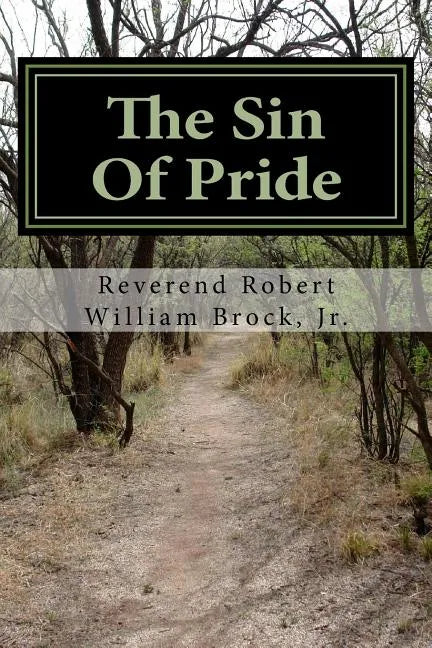 The Sin Of Pride: From Pride To Humility - Paperback