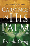 Carvings in His Palm: What God Thinks When He Whispers Your Name - Paperback