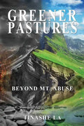 Greener Pastures: Beyond Mt. Abuse - Paperback