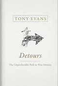 Detours: The Unpredictable Path to Your Destiny - Hardcover