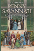Penny Savannah: A Tale of Civil War Georgia - Paperback