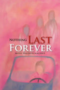 Nothing Last Forever - Paperback
