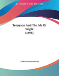 Tennyson And The Isle Of Wight (1898) - Paperback