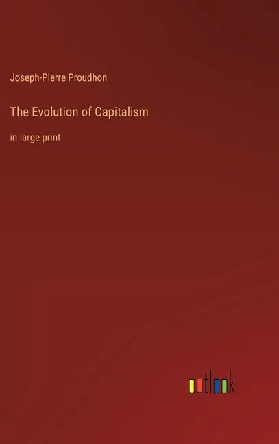 The Evolution of Capitalism: in large print - Hardcover