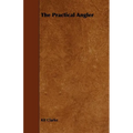 The Practical Angler - Paperback