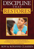 Discipline that Restores: Strategies to Create Respect, Cooperation, and Responsibility in the Classroom - Paperback