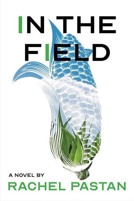 In the Field a Novel - Paperback