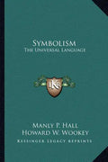 Symbolism: The Universal Language - Paperback