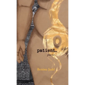 Patient. - Hardcover