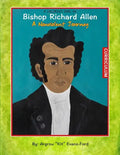 A Children's Book On Bishop Richard Allen: A Nonviolent Journey (Curriculum) - Paperback