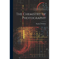 The Chemistry of Photography - Paperback