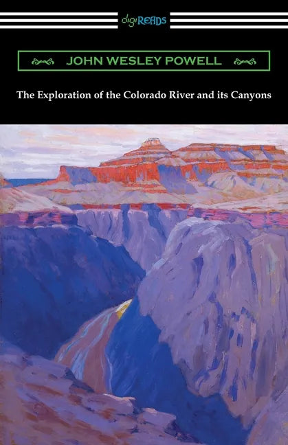 The Exploration of the Colorado River and its Canyons - Paperback