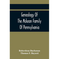 Genealogy Of The Mckean Family Of Pennsylvania: With A Biography Of The Hon. Thomas Mckean - Paperback