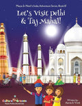 Let's Visit Delhi & Taj Mahal! (Maya & Neel's India Adventure Series, Book 10) - Paperback