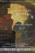 The Modern Heroine's Journey of Consciousness - Paperback