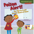 Poison Alert!: My Tips to Avoid Danger Zones at Home - Paperback