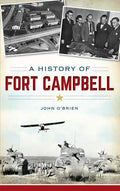 A History of Fort Campbell - Hardcover