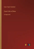 Court Life in China: in large print - Paperback