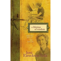 A Lifetime of Wisdom: Embracing the Way God Heals You - Paperback