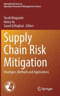 Supply Chain Risk Mitigation: Strategies, Methods and Applications - Hardcover