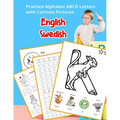 English Swedish Practice Alphabet ABCD letters with Cartoon Pictures: ﾖva Svenska alfabetet bokst舸er med Cartoon Pictures - Paperback