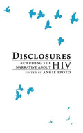 Disclosures: Rewriting the Narrative About HIV - Paperback