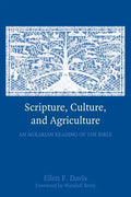 Scripture, Culture, and Agriculture: An Agrarian Reading of the Bible - Paperback