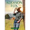 The Cowboy Says Yes: Rustlers Creek - Paperback
