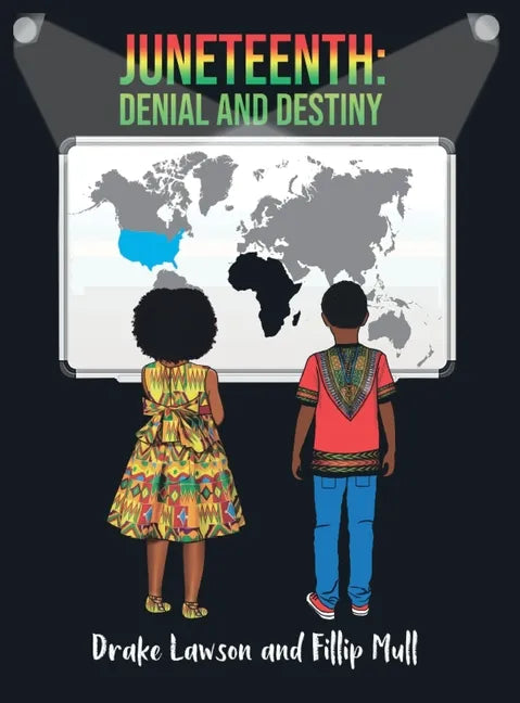Juneteenth: Denial and Destiny - Hardcover
