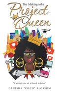 The Makings of a Project Queen - Paperback