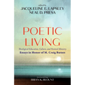 Poetic Living: Theological Education, Culture, and Pastoral Ministry: Essays in Honor of M. Craig Barnes - Paperback