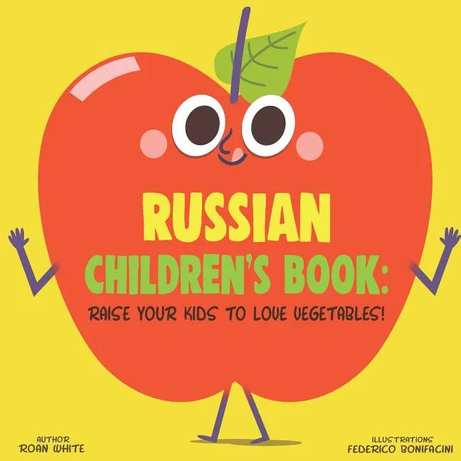 Russian Children's Book: Raise Your Kids to Love Vegetables! - Paperback