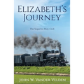 Elizabeth's Journey: The Sequel to Misty Creek - Paperback