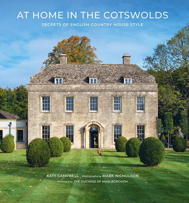 At Home in the Cotswolds: Secrets of English Country House Style - Hardcover