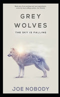 Grey Wolves: The Sky is Falling - Paperback