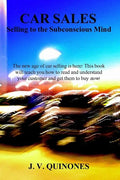 Car Sales: Selling to the Subconscious Mind - Paperback