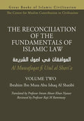 THE RECONCILIATION OF THE FUNDAMENTALS OF ISLAMIC LAW - Volume 2 - Al Muwafaqat fi Usul al Shari'a - Paperback
