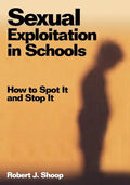 Sexual Exploitation in Schools: How to Spot It and Stop It - Paperback