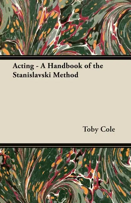 Acting - A Handbook of the Stanislavski Method - Paperback