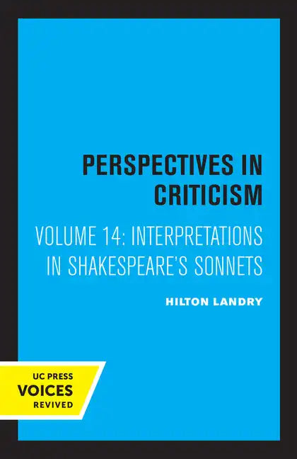 Interpretations in Shakespeare's Sonnets: Perspectives in Criticism Volume 14 - Paperback