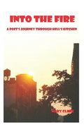 Into The Fire: A Poet's Journey through Hell's Kitchen - Paperback