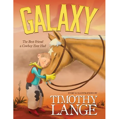 Galaxy: The Best Friend a Cowboy Ever Had - Paperback