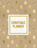 Christmas Planner: Family Holiday Organizer, Gift List Pages, Shopping & Budget Notes, Calendar Journal, Party Plan Book, Christmas Card - Paperback