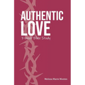 Authentic Love: A 7-Week Bible Study - Paperback